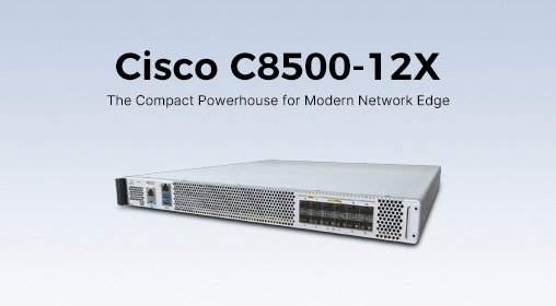 Cisco C8500-12X: The Compact Powerhouse for Modern Network Edge