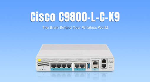 Cisco C9800-L-C-K9: The Brain Behind Your Wireless World