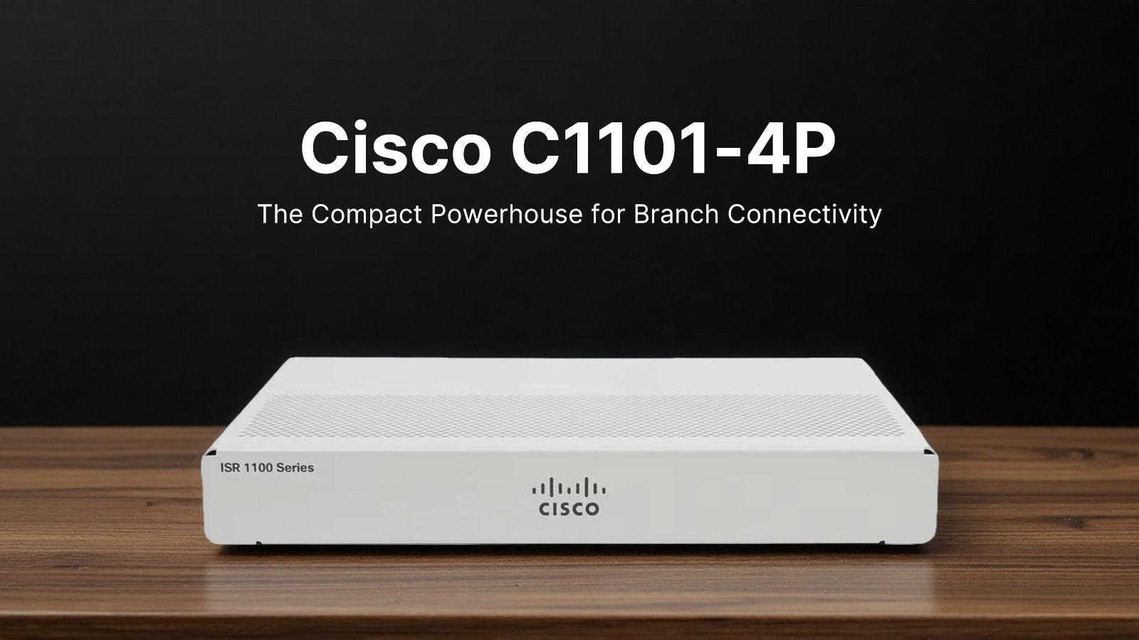 Cisco C1101-4P: The Compact Powerhouse for Branch Connectivity