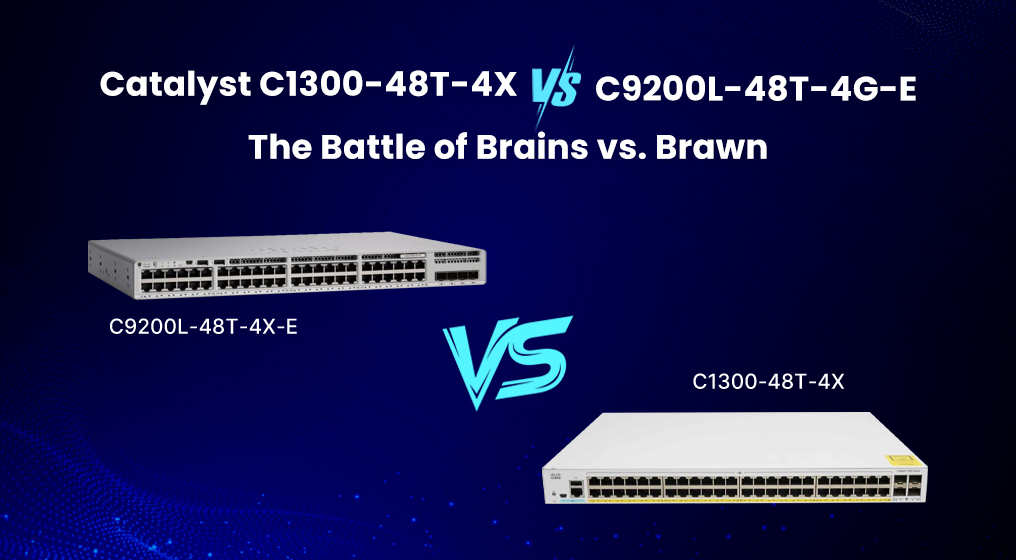 Catalyst C1300-48T-4X vs. C9200L-48T-4X-E: The Battle of Brains vs. Brawn