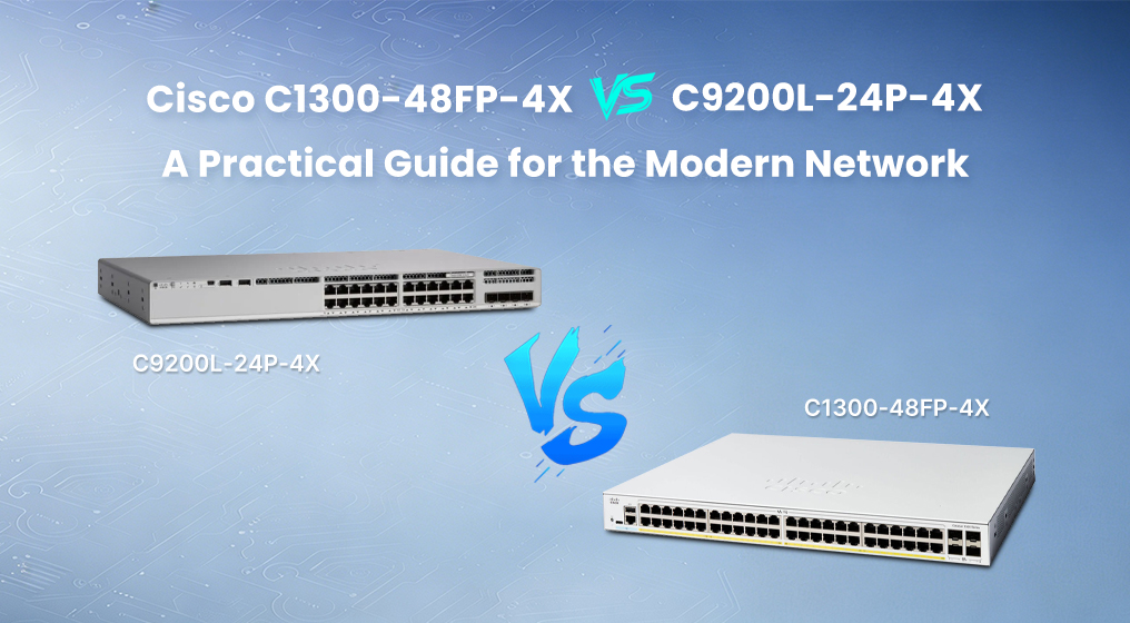 Cisco C1300-48FP-4X vs. C9200L-24P-4X: A Practical Guide for the Modern Network